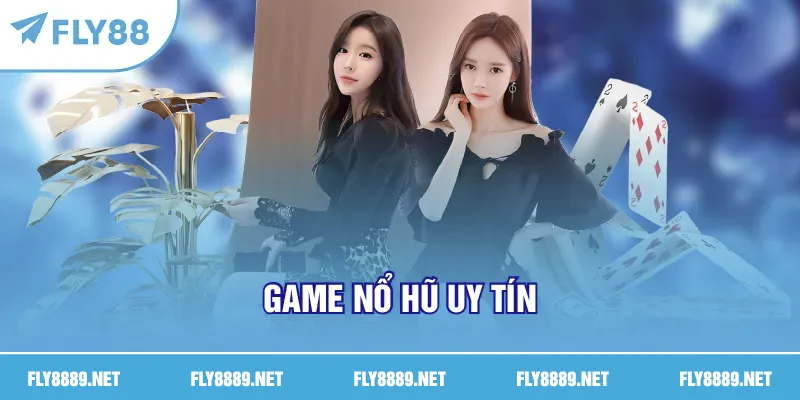 game nổ hũ uy tín